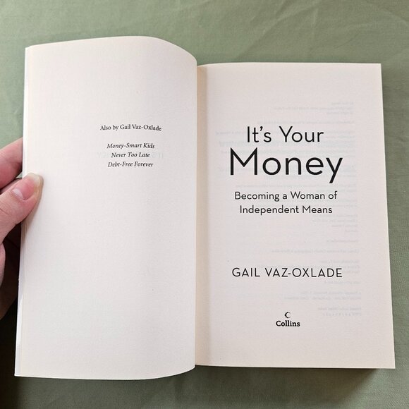It's Your Money: Becoming A Woman Of Independent Means Paperback Gail Vaz-Oxlade - Picture 2 of 7